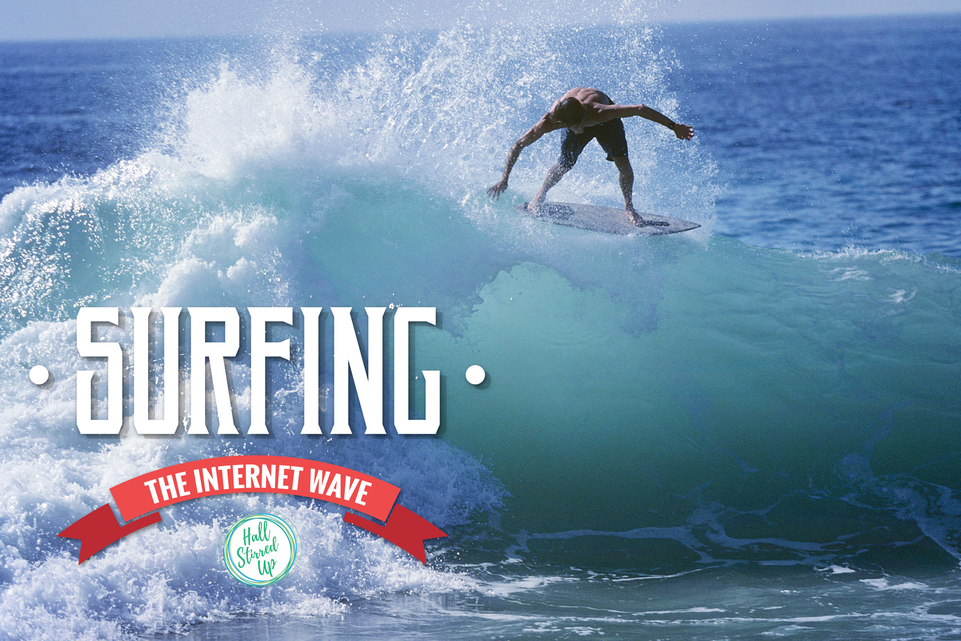 Surfing the Internet Wave