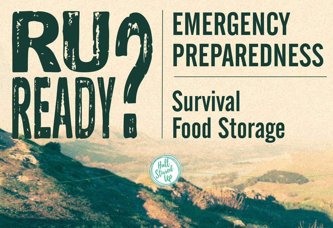 RU Ready? Disaster Planning – Survival Food Storage