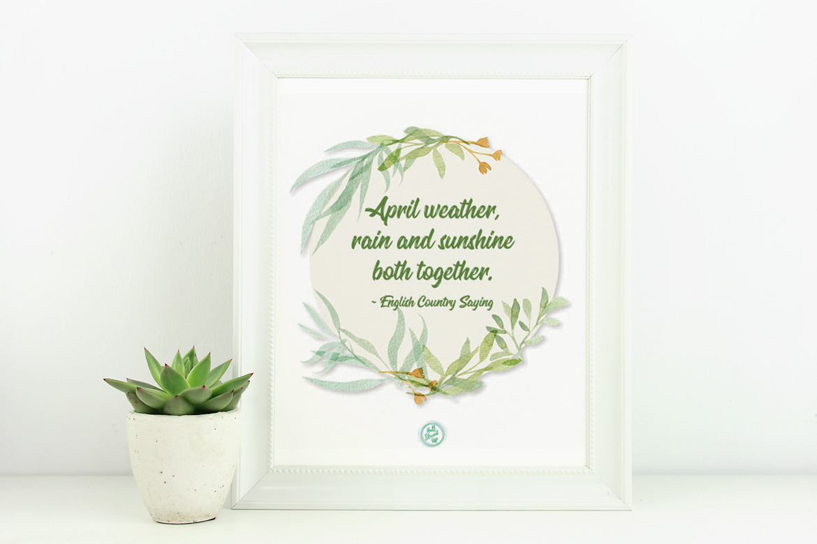 My favorite April Quote and a fun new printable!
