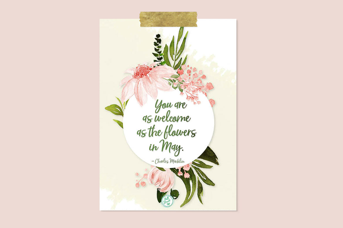 My favorite May Quote and a pretty new printable