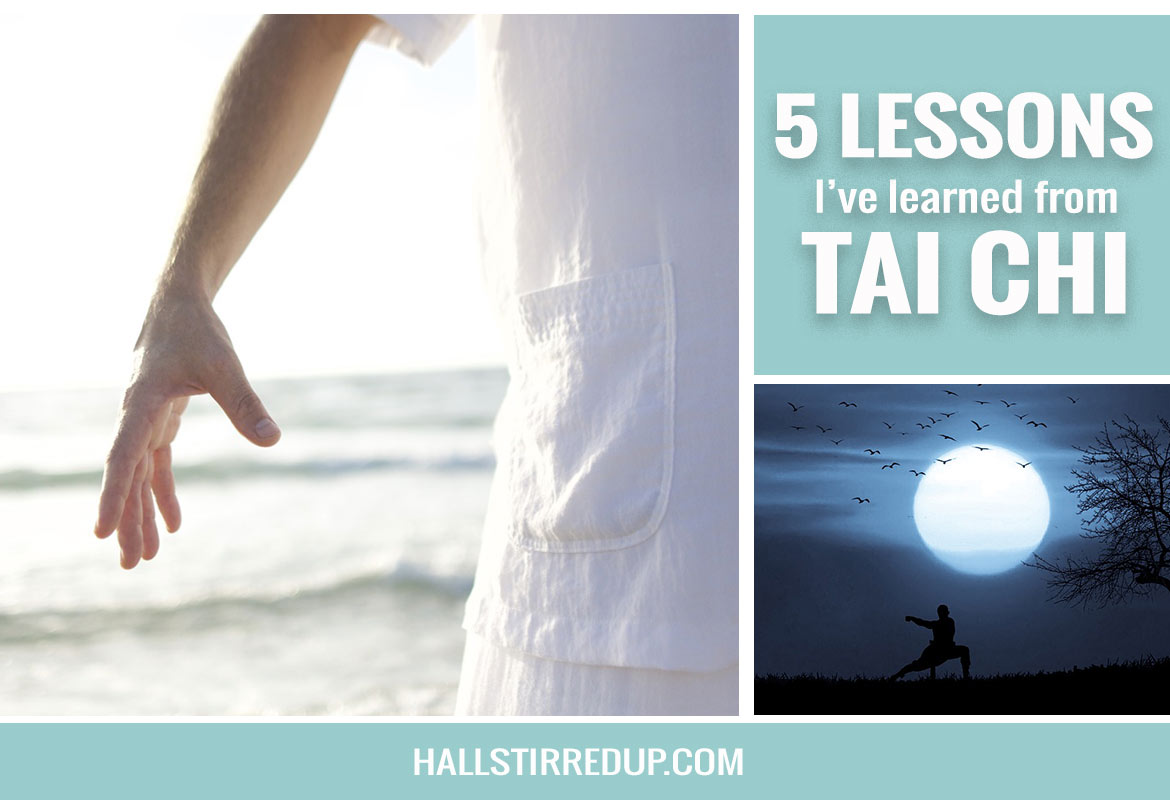 5 lessons I have learned from Tai Chi