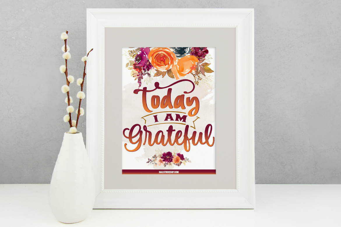 Today I am Grateful! Monthly Motivation and free printable