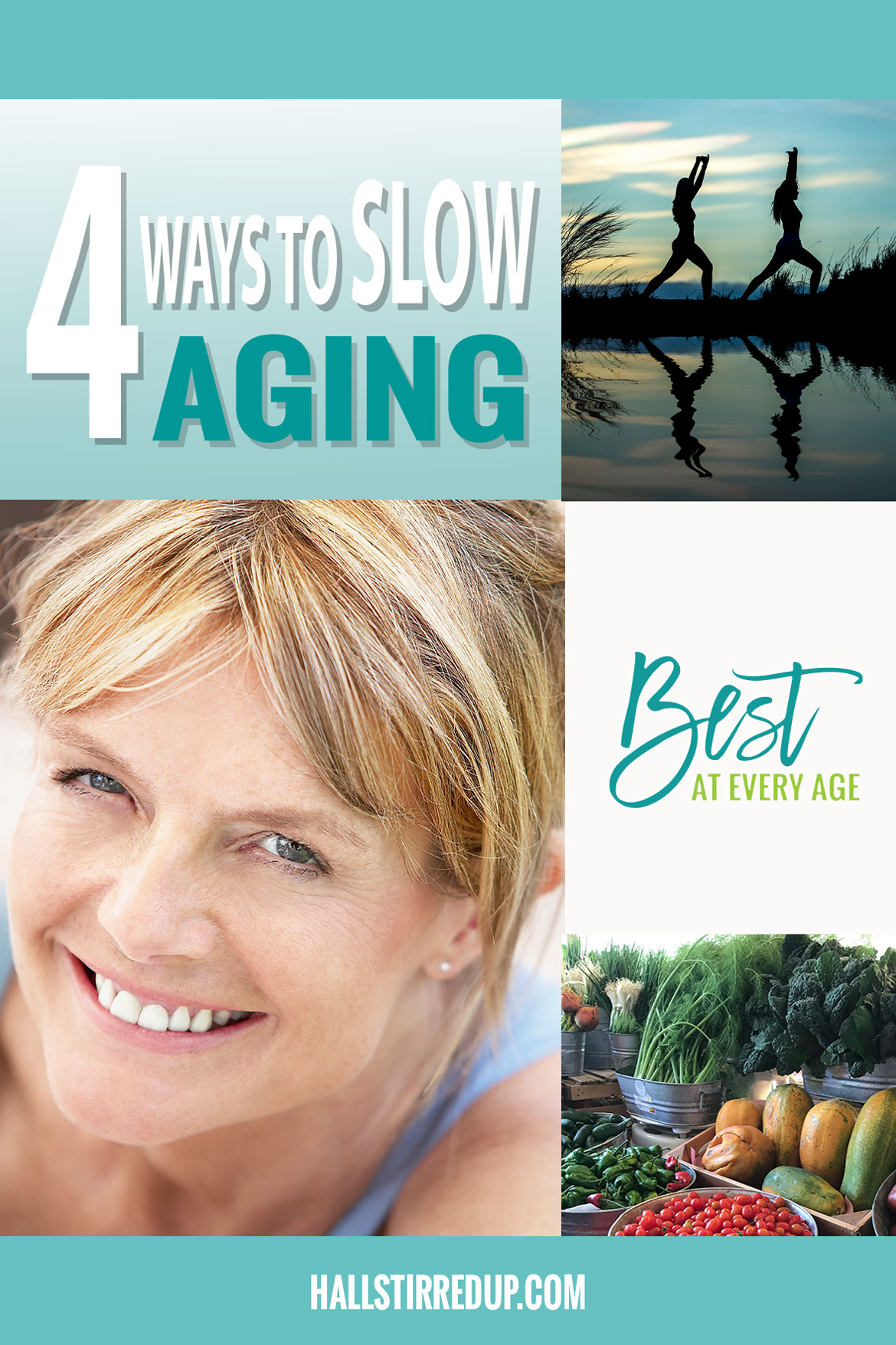 Best at Every Age - 4 Ways to Slow Aging