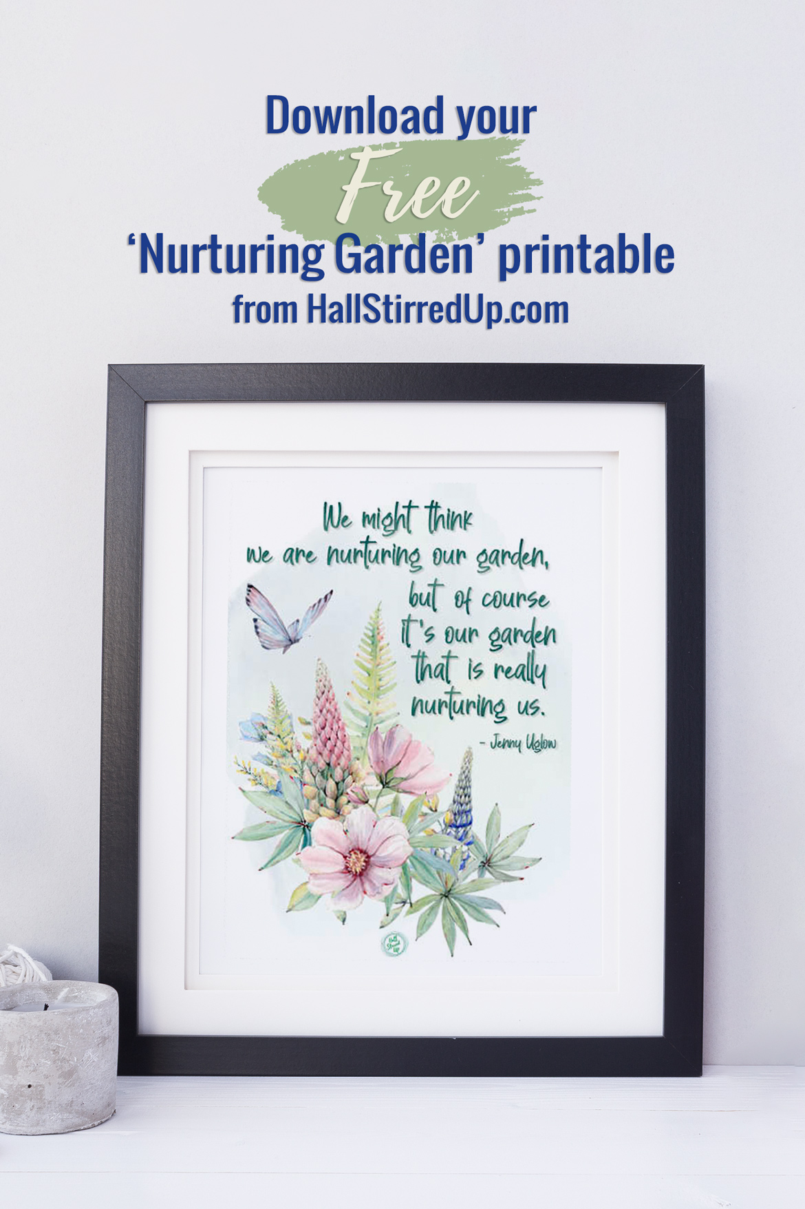Favorite garden quotes and a pretty 'Nurturing Garden' printable