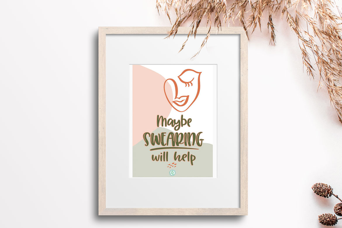 Maybe swearing will help! Fun new Sassy Series printable