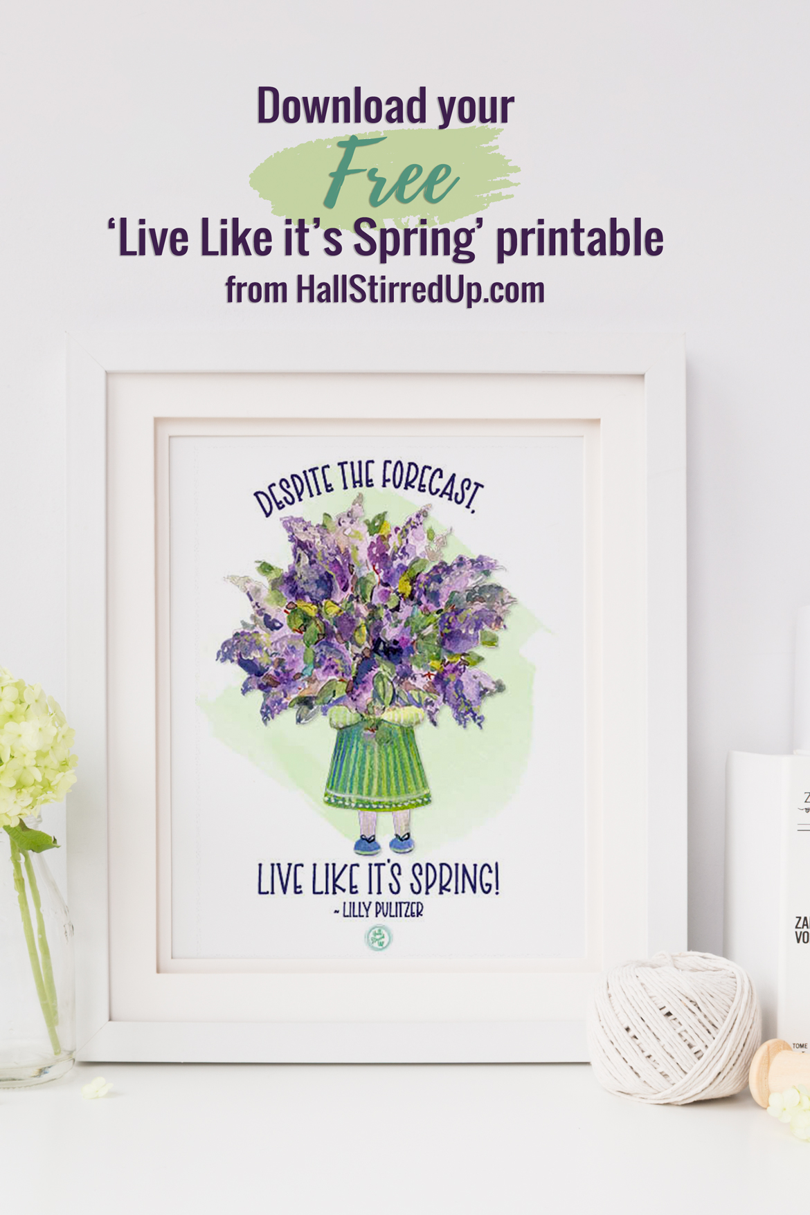 Live like it's spring and download a pretty free printable