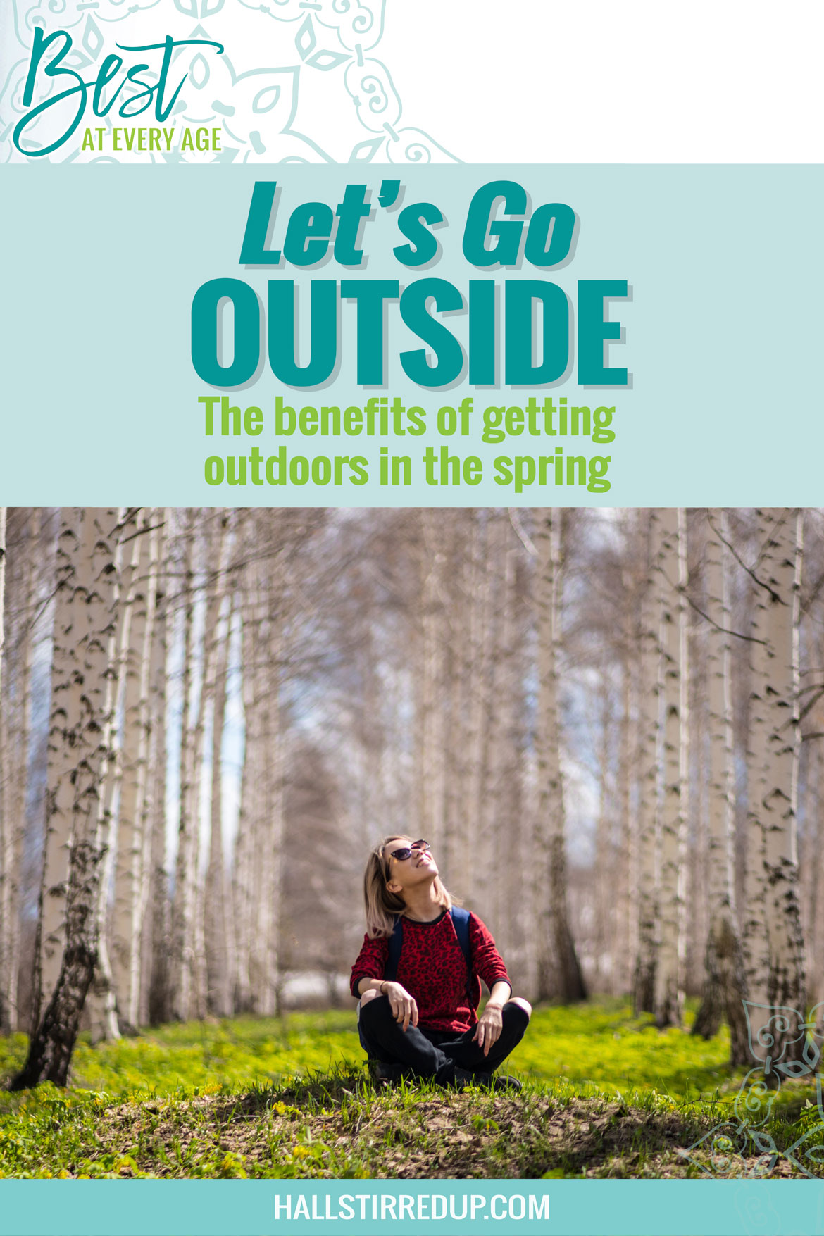Let's go outside The benefits of being outdoors in the spring