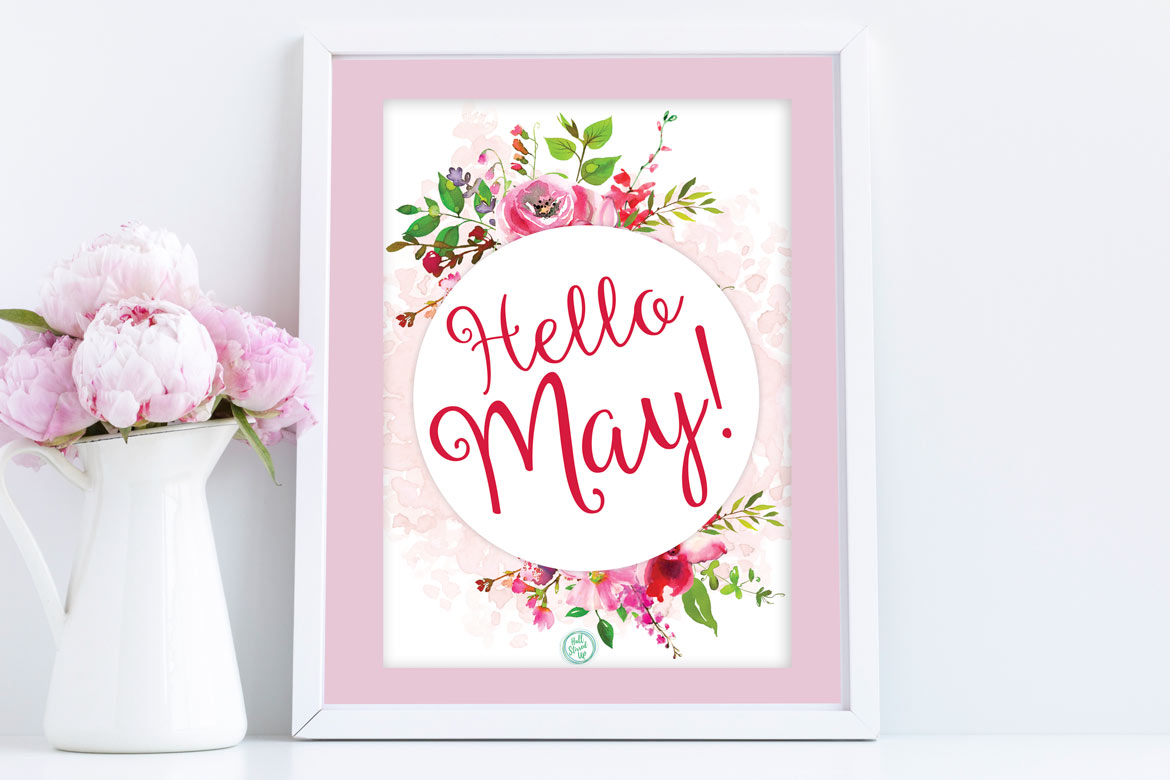 It’s May and time for a pretty free printable!