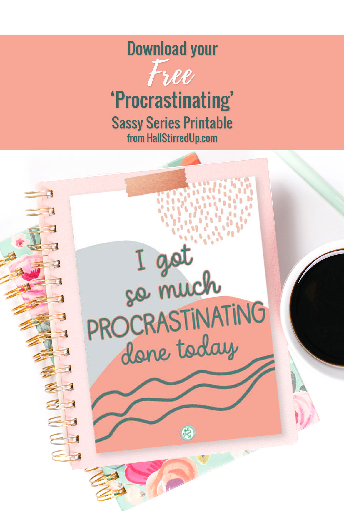 I got so much procrastinating done today Free Sassy Series printable