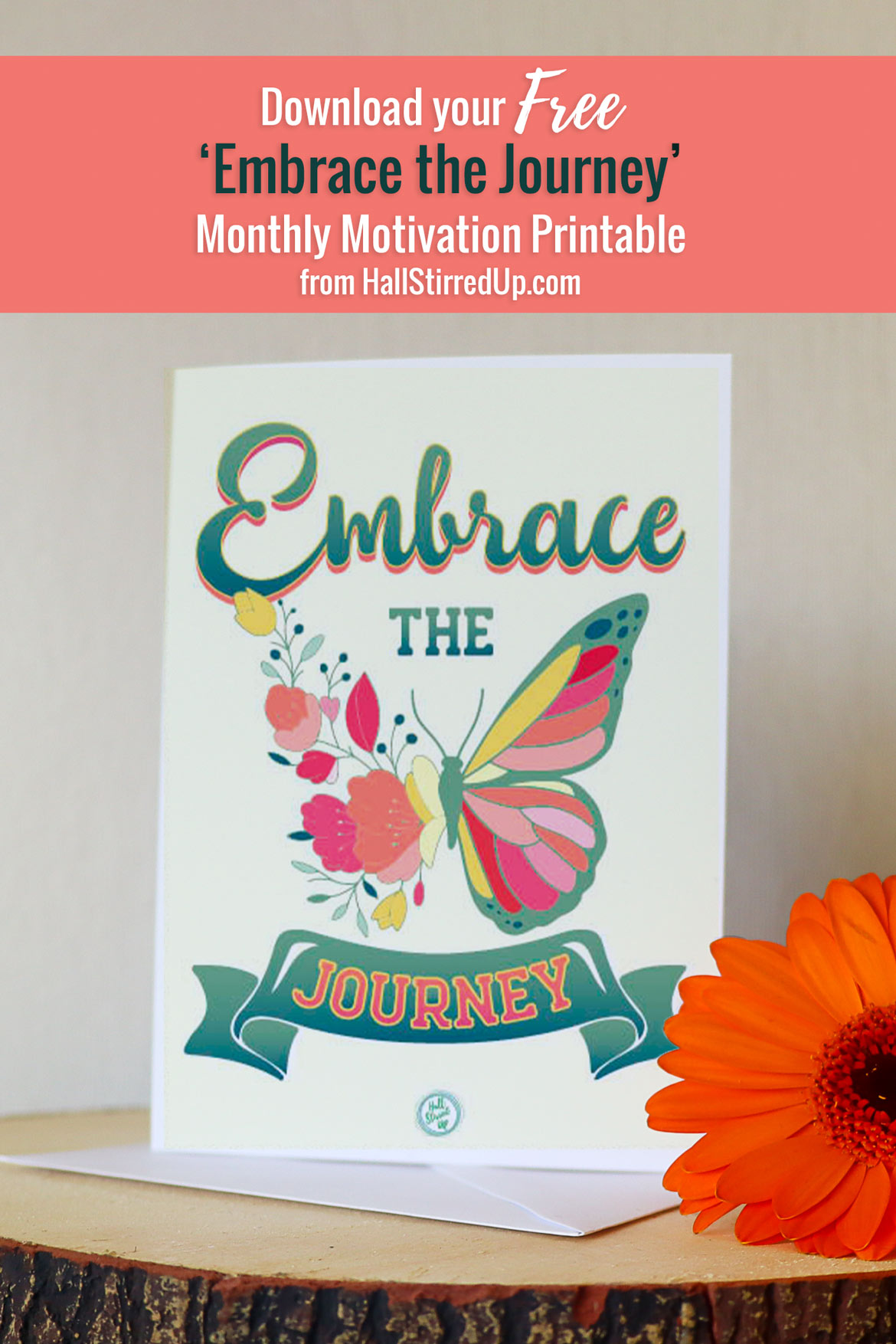 Embrace the Journey Monthly Motivation includes printable