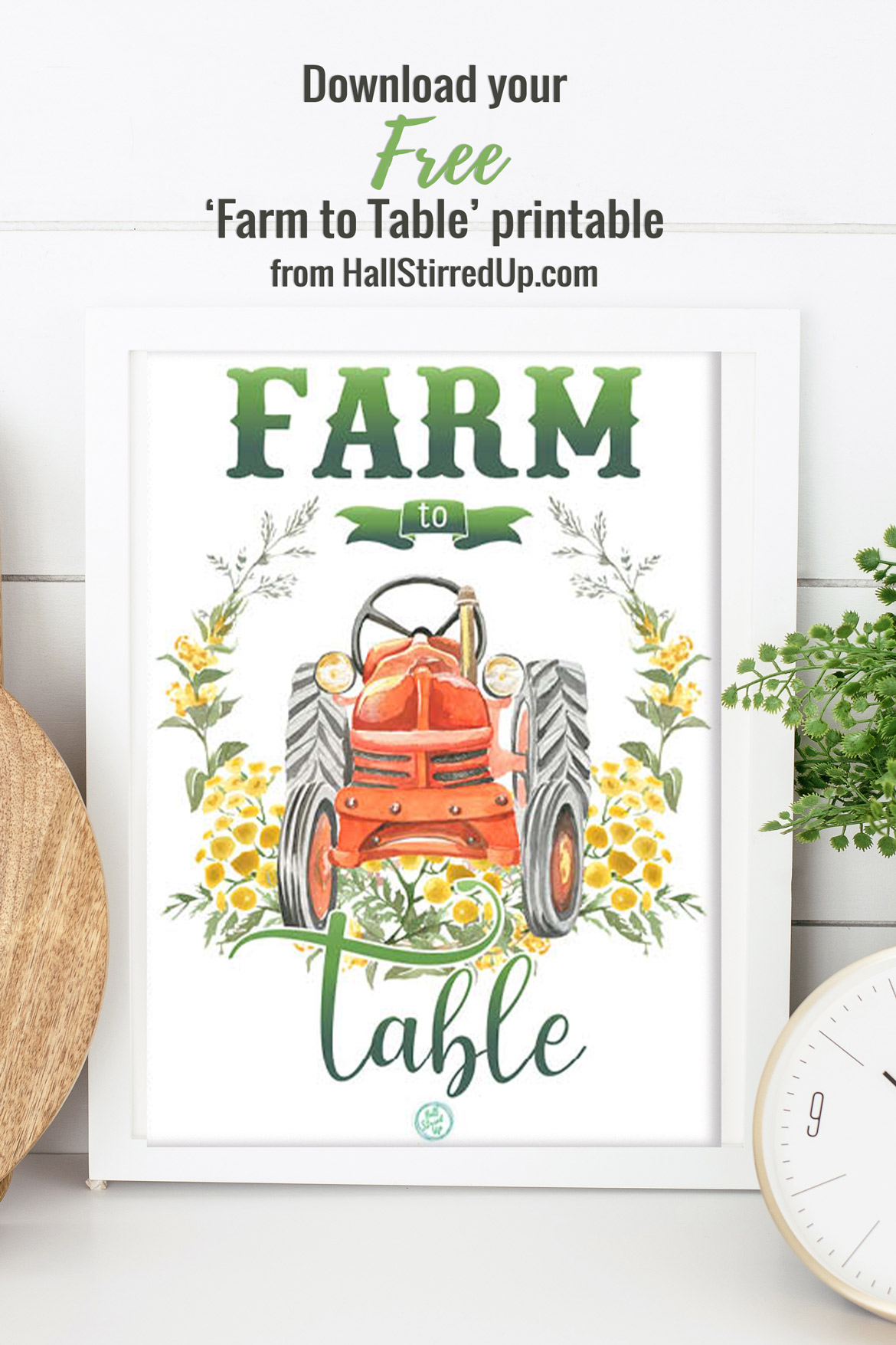 Join the Farm to Table movement Includes free printable