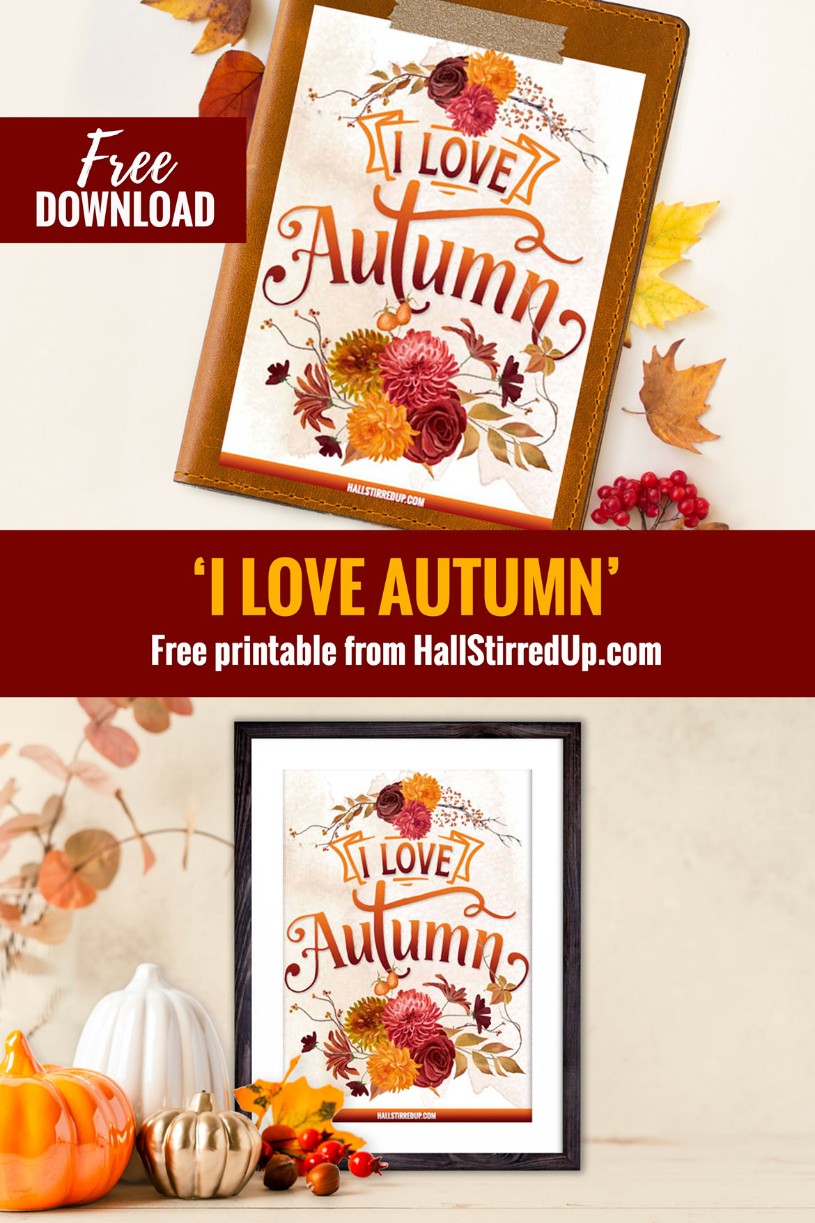 All the fall feels and a pretty 'I love Autumn' free printable