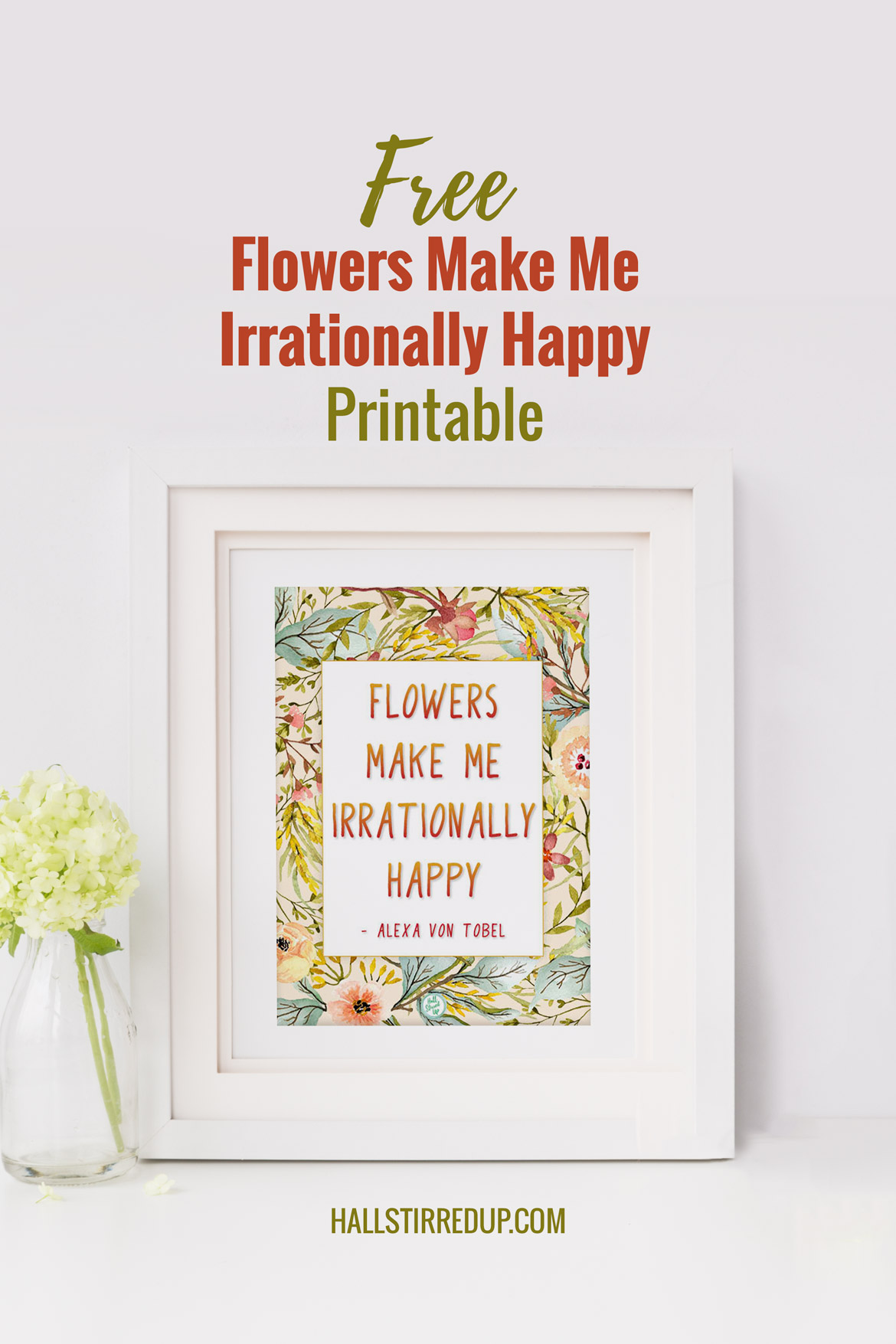 Spring flowers make me happy - includes a free printable