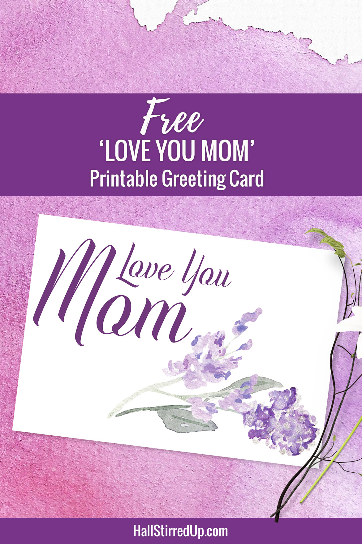 Happy Mother's Day and a free printable card for Mom