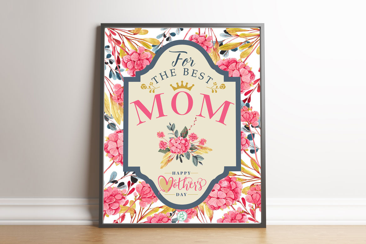 She’s the Best Mom and Deserves a Pretty Printable!