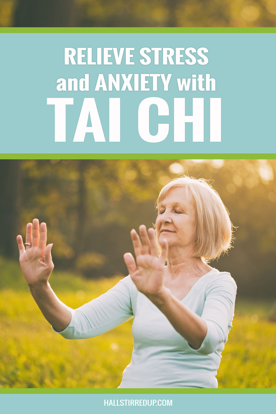 Relieve stress and anxiety with Tai Chi