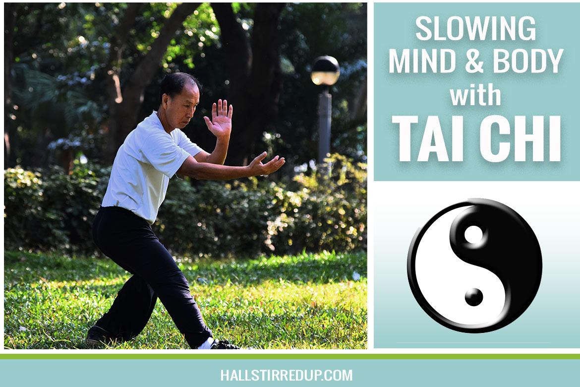 Slowing Mind and Body with Tai Chi