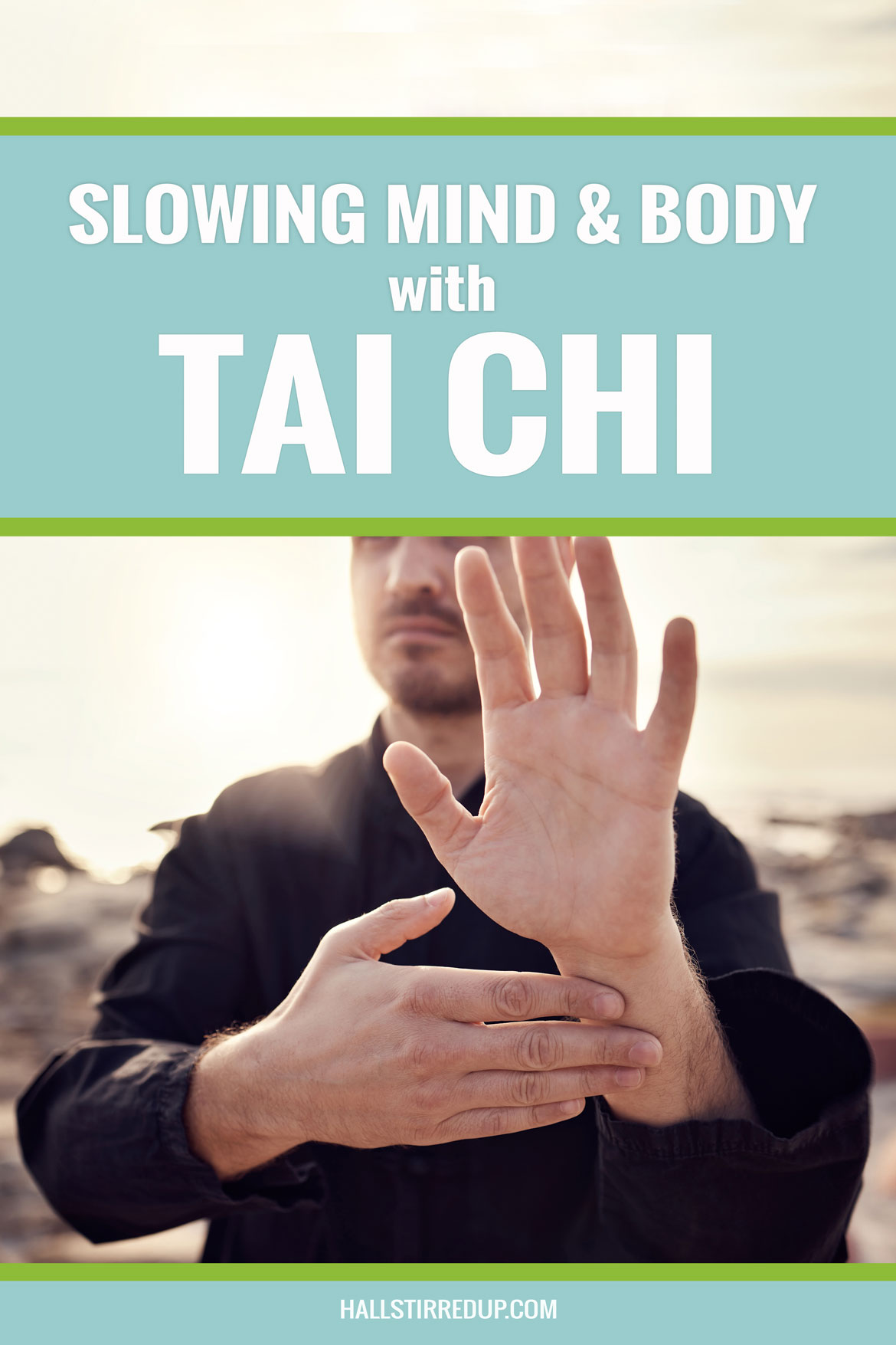 Slowing mind and body with Tai Chi