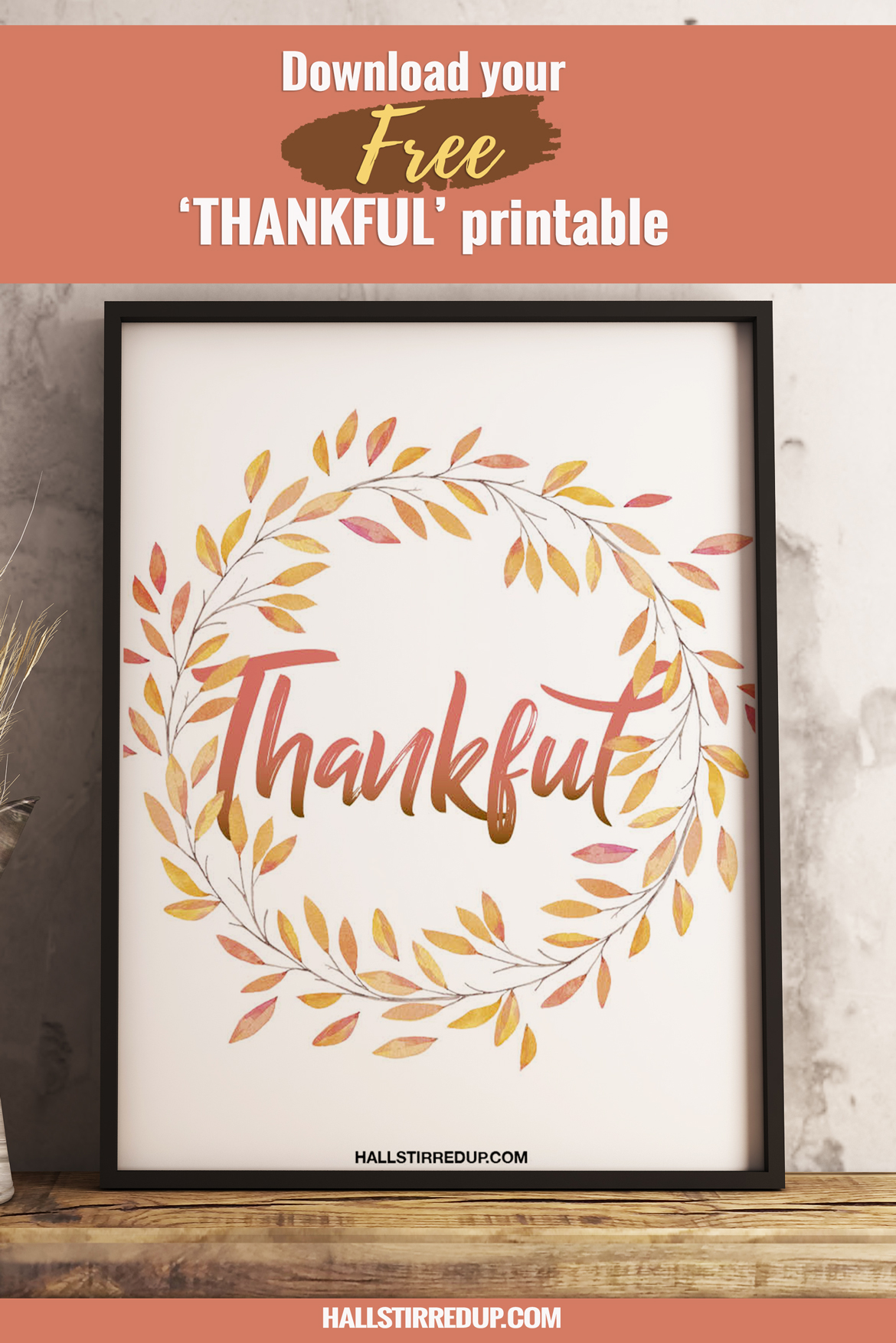Thankful, grateful, and blessed! Free printable from HallStirredUp.com