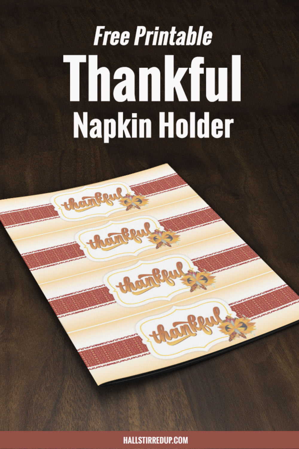 Why be grateful Includes free printable Thanksgiving napkin rings