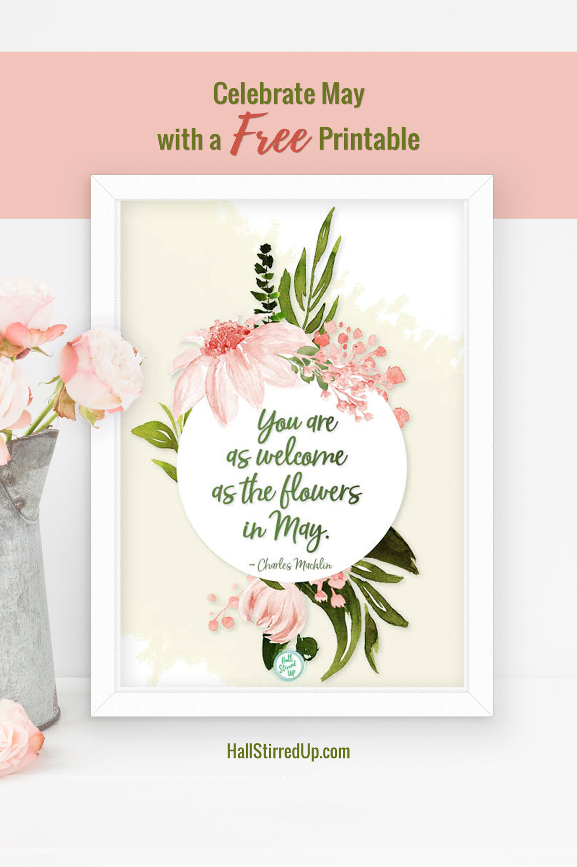 My favorite May Quote and a pretty new printable