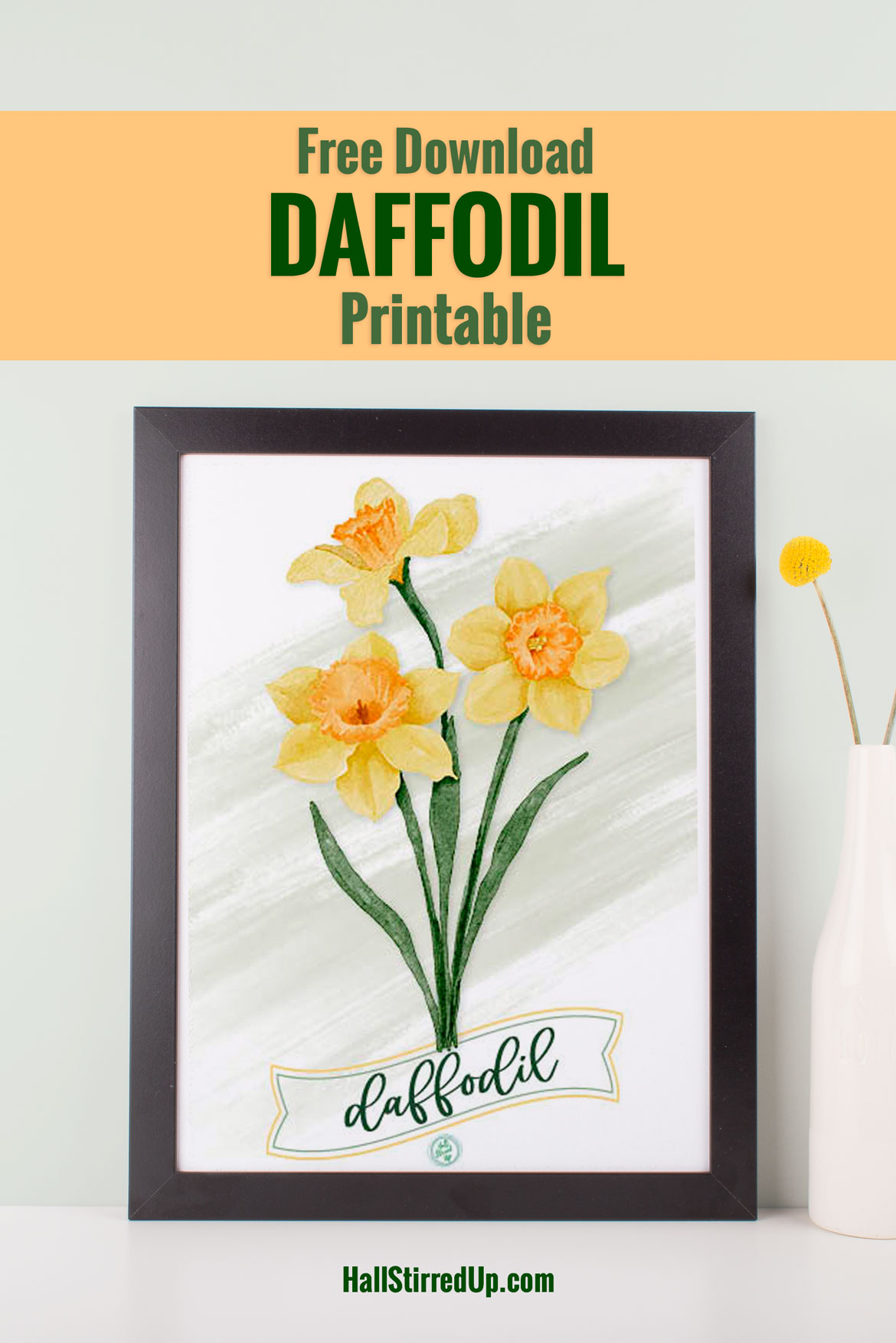 I love Daffodils! Includes free printable