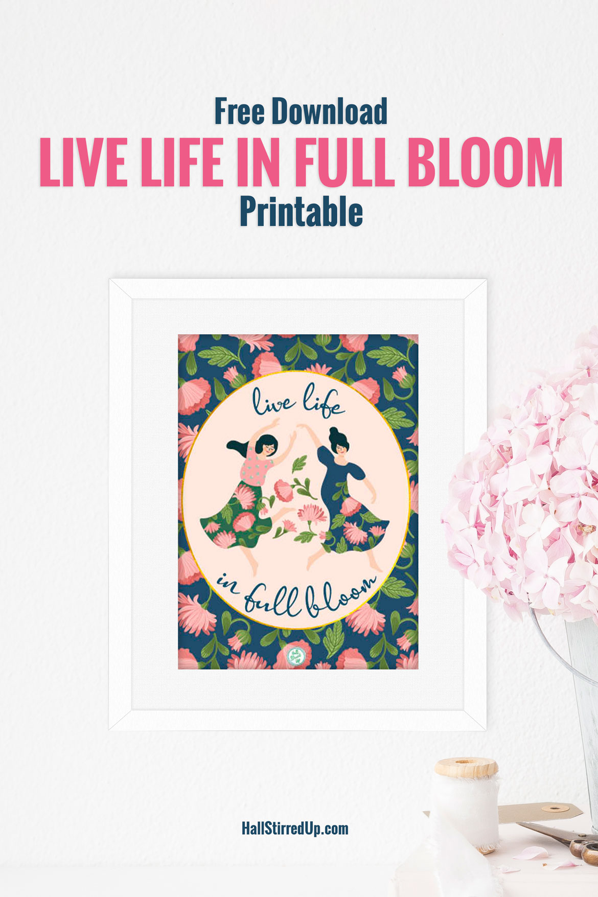 Favorite flower quotes include a fun new 'Live Life in Full Bloom' printable